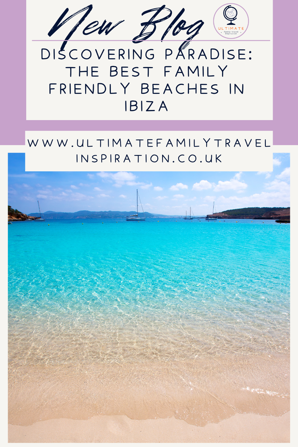 Discovering Paradise – The Best Beaches in Ibiza for Families